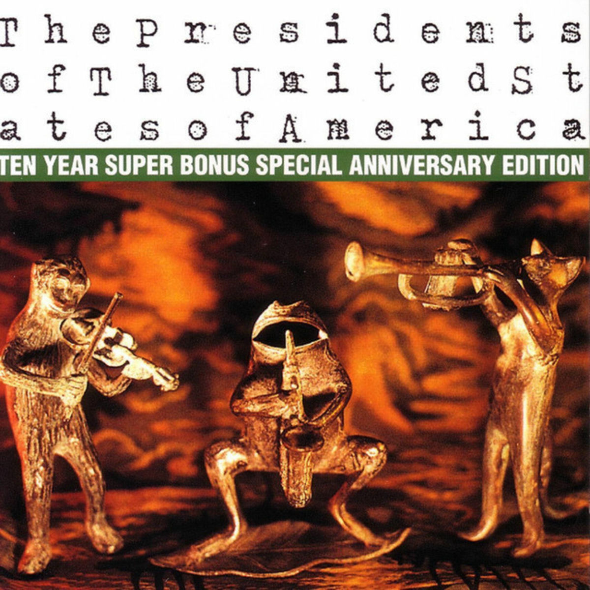 The Presidents of the United States of America; Presidents Of The United State